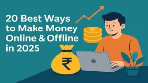 20 Best Ways to Make Money Online & Offline in 2025