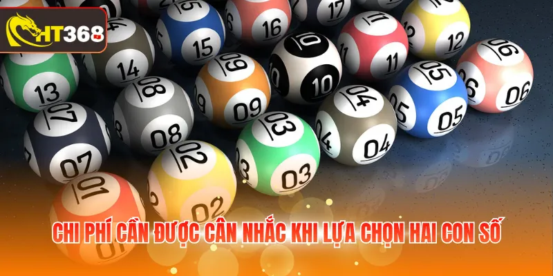 Chi phí cần được cân nhắc khi lựa chọn hai con số