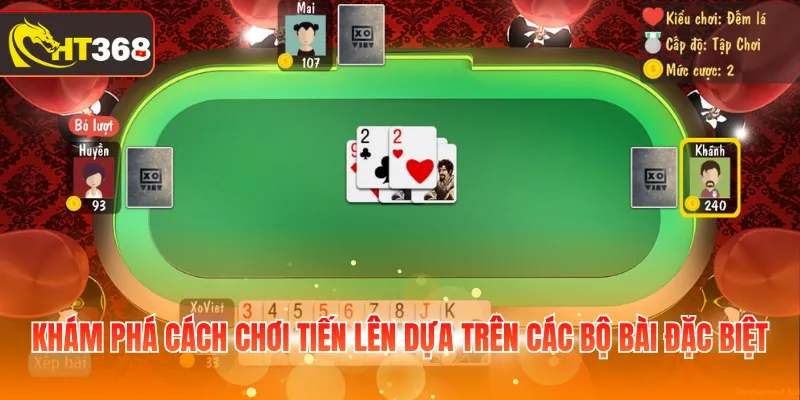 Khám phá cách chơi tiến lên dựa trên các bộ bài đặc biệt
