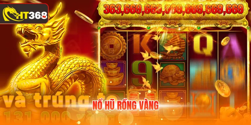 Nổ hũ rồng vàng