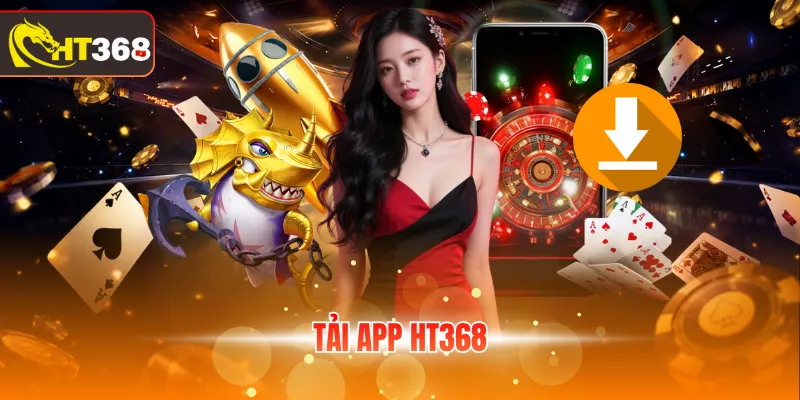 Tải app HT368